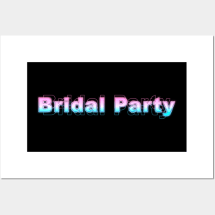 Bridal Party Posters and Art